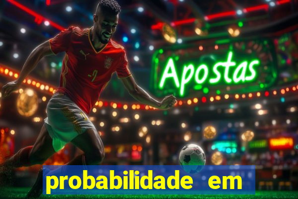 probabilidade em jogos de azar